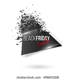 Black friday abstract explosion banner. Glowing glass with text and black color debris, white background. Vector illustration.