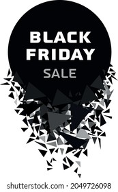 Black Friday Abstract explosion black glass Vector illustration. Modern minimal design with black and white typography. Black Friday sale speech bubble, discount sign
