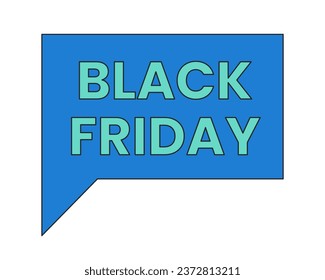 Black friday announcement 2D linear cartoon marketing sticker. Hot offer isolated line vector price badge white background. Friday deals color flat spot illustration, advertising commercial event