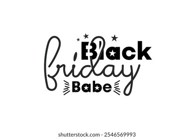 Black Friday babe Vector illustration, Funny Black friday shirt design, Friday Crew, Holiday Design