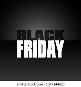 Black Friday. Black background and text. Word friday in white.