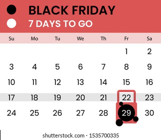 Black friday banner as calendar with countdown - 7 days to go. Waiting for 2019 black friday. Count how days left. Vector illustration