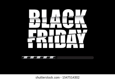 Black Friday banner design with broken text and loading bar that indicates that Black Friday discount day is approaching. Vector illustration.