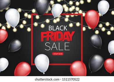 Black Friday banner design template. Big sale advertising promo concept with balloons, glowing garland, shop now button, and typography text in a frame. Vector illustration.
