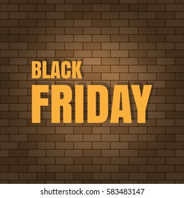 Black Friday banner on a brick wall. Vector illustration.
