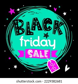 Black Friday banner or print with hand drawn text. Sale poster. Vector illustration. Discount design. Circle composition. Lovely childish illustration.	
