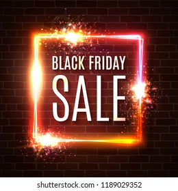 Black friday banner. Seasonal sale design template. Black friday light frame on brick wall. Glowing neon background. Discount vector illustration.