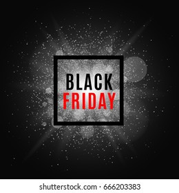 Black Friday. Banner and text on the background of a white flash with luminous dust. Cover for the project. Vector illustration. EPS 10