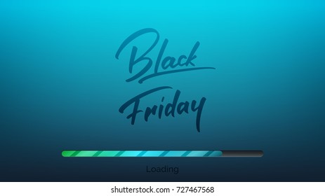 Black Friday. Banner with trendy handlettering and loading bar. Black Friday sale background