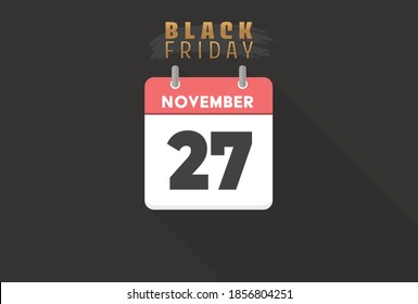 Black Friday banner year 2020, November 27. Simple and stylish design Daily calendar for Sales promotion.