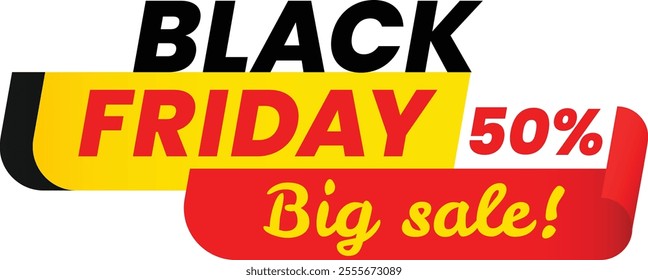 Black friday big sale banner featuring a striking fifty percent discount displayed on a vibrant red and yellow ribbon with a curled corner, utilizing bold typography for maximum impact