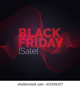 Black friday. Big sales. Trendy, modern poster to advertise your goods. Vector illustration. Abstract background with a dynamic waves and particles.