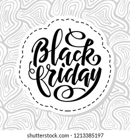 Black friday brush lettering, vector design. Simple sticker with black text on hand drawn abstract pattern