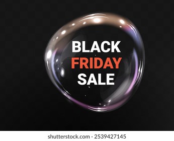 Black Friday Bubble Banner. Black Friday Super Sale. Realistic Bubble luminous round frame. Discount banner for the holidays.	
