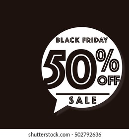 black friday bubble in white color over black color backdrop