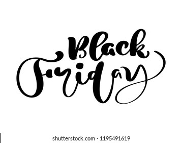 Black friday calligraphy lettering vector text. For art template design list page mockup brochure style, banner idea cover, booklet print flyer, book blank card ad sign, poster badge