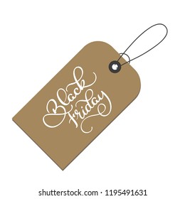 Black friday calligraphy lettering vector text on kraft tag. For art template design list page mockup brochure style, banner idea cover, booklet print flyer, book blank card ad sign, poster badge