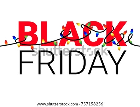 black friday christmas lights garland winter 2018 vector isolated sign banner on white background - Black Friday Christmas Lights black friday christmas lights garland winter 2018 vector isolated sign banner on white background - Black Friday Christmas Lights