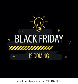 Black friday is coming. Progress bar and bulb on black background.