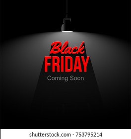 Black friday coming soon illustration. Light and shadow from spotlight. Black background.