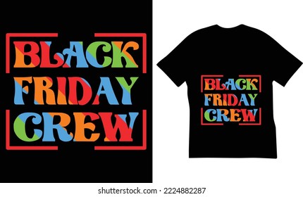 Black Friday Crew zitiert T-Shirt Design.Das beste Black Friday T-Shirt Design.