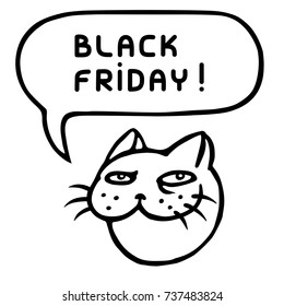 Black friday. Cute tomcat head. Speech bubble. Vector illustration. 