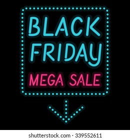 Black Friday day discounts mega Sales poster of glowing neon light letter, glowing text, signboard, on black background