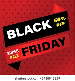  Black friday design for, super sale, discount, advertising, marketing,Clothes etc.Black Friday super sale design template. Black Friday banner. Vector illustration.