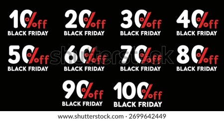 Black Friday Discount Labels Set | Percentage Off Sale Badges | 50 Percent off 10%  20%  30%  40%  50%  60%  70%  80%  90% Offer Stickers
