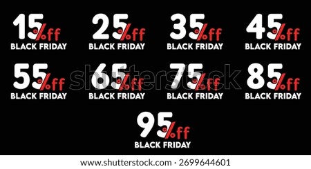 black friday discount labels set | percentage off sale badges | 25 percent off 15% 25% 35% 45% 55% 65% 75% 85% 95% offer stickers