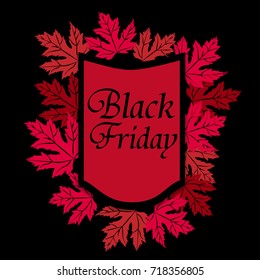 Black friday emblem and Maple leave with text Black Friday. Vector illustration.