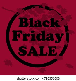 Black friday emblem and Maple leave with text Black Friday. Vector illustration.