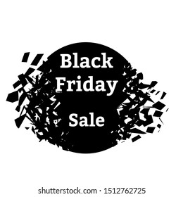 Black Friday. Explosion of the circle with the inscription. Sales concept on black friday. Vector illustration.
