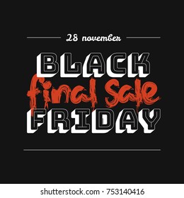 Black friday final sale vector banner for stores. Black Friday banner at dark background with handwriting red sign. Vector illustration.