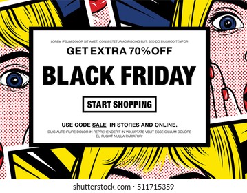 Black Friday Get Extra 70% Off Start Shopping Poster with Pop Art Retro Comic Wallpaper on Background. Vector illustration. Sale Banner.