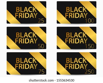 Black Friday Gift Card Set. The cards cost in 25, 50, 75 100, 150, 250. Stylish gift card with a golden gradient. Vector illustration