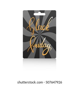 Black Friday. Gift card  vector isolated. Discount or special offer price tag on Black Friday sale. Sale label contains hand drawn lettering