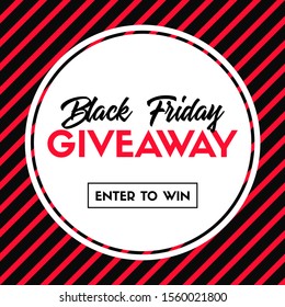 Black friday giveaway. Enter to win. Vector banner template for social media promotion. Striped pattern background