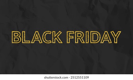 Black Friday gold inscription on black crumpled paper. Vector illustration