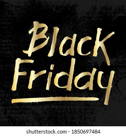 Black friday hand drawn gold lettering text on black background, vector illustration. Design for decoration, sale banner and promotion. Black friday vector design. Sale time vector calligraphy.