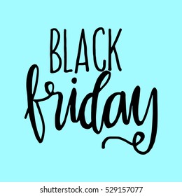 black friday. Hand Lettered. Bible Verse. Modern Calligraphy