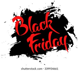 Black friday - handmade lettering on black grunge spot background, vector illustration, design template