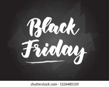 Black friday - handwritten modern calligraphy handlettering typography on blackboard (chalkboard) background. Store sale promotion concept.