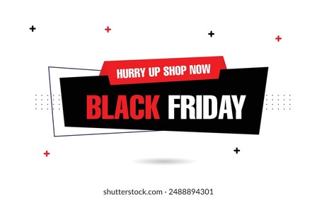 Black Friday! Hurry Up and Shop Now Banner template with white background, featuring striking black and red shapes don't miss out on the best deals!