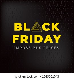 Black Friday Impossible Triangle Bold Logo and Impossible Prices Lettering - Yellow on Deep Black Repeating Cubes Facets Background - Vector Mixed Graphic Design