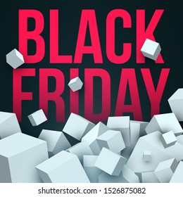 Black friday inscription with white 3d boxes or cubes. Design for promotion shop or market. Background for discount banner, label, sticker, flyer, card. Vector vivid illustration.