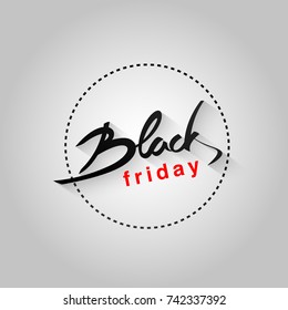 Black friday label calligraphy circle logo on grey gradient background. Vector illustration lettering print for shop and market event, web, application. Modern hand drawn round emblem with red color.