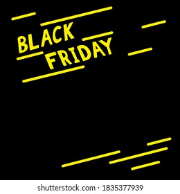 black friday lettering frame, banner, poster copy space, place for text. hand drawn vector yellow. shopping, discounts