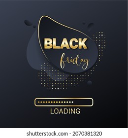 Black Friday loading bar background, banner poster design template. Progress loading bar. Black friday sale. Amoeba vector illustration