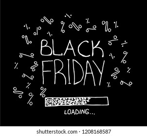 Black Friday loading on black background. Hand drawn vector illustration.